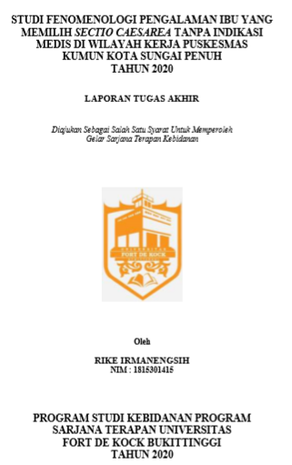 Studi Fenomenologi Ibu yang Memilih Persalinan Sectio Caesarea tanpa Indikasi Medis di Wilayah Kerja Puskesmas Kumun Kota Sungai Penuh tahun 2020