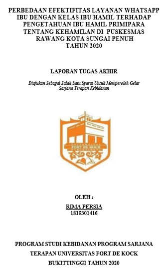 Perbedaan Efektifitas layanan WhatsApp Ibu Dengan Kelas Ibu Hamil Terhadap Pengetahuan Ibu Hamil Primpara Tentang Kehamilan di Puskesmas Rawang Kota Sungai Penuh Tahun 2020