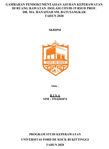 Gambaran Pendokumentasian Asuhan Keperawatan Di Ruang Rawatan Isolasi Covid 19 RSUD Prof. DR. MA. Hanafiah SM Batusangkar Tahun 2020