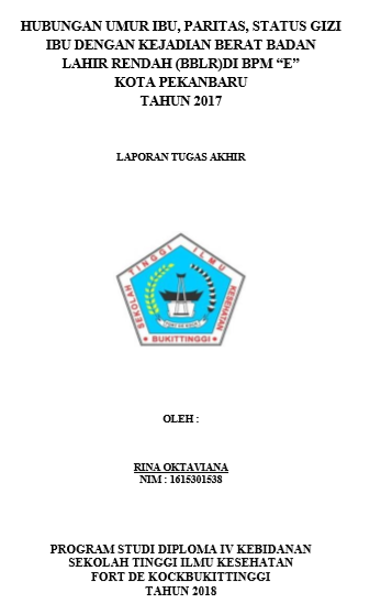 Hubungan Umur, Paritas, Status Gizi Ibu dengan Kejadian BBLR di BPM E Kota Pekanbaru Tahun 2017