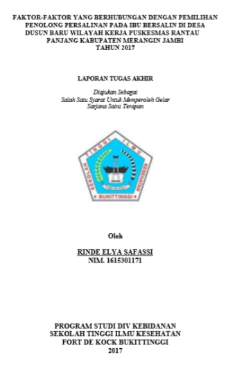 Faktor-Faktor yang Berhubungan dengan Pemilihan Penolong  Persalinan pada Ibu Bersalin di Desa Dusun Baru Wilayah Kerja Puskesmas  Rantau Panjang Kabupaten Merangin Jambi Tahun 2017