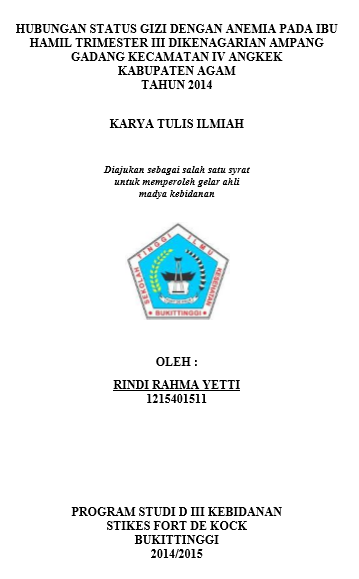 Hubungan Status Gizi Dengan Anemia Pada Ibu Hamil Trimester III Dikenagarian Ampang Gadang Kecamatan IV Angkek Kabupaten Agam Tahun 2014