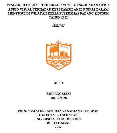 Pengaruh Edukasi Teknik Menyusui Menggunkan Media Audio Visual Terhadap Keterampilan Ibu Nifas Dalam Menyusui Di Wilayah Kerja Puskesmas Padang Sibusuk Tahun 2022