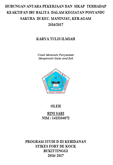 Hubungan Antara Pekerjaan dan Sikap  Ibu Balita Terhadap Keaktifan Dalam Kegiatan Posyandu Angrek II Pasar Ahad Kacematan Maninjau Kabupaten Agam 2017