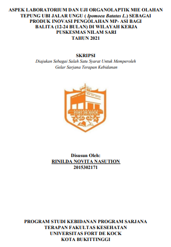 Aspek Laboratorium Dan Uji Organolaptik Mie Olahan Tepung Ubi Jalar Ungu ( Ipomoea Batatas L.) Sebagaiproduk Inovasi Pengolahan MP-ASI Bagi Balita (12-24 Bulan) Di Wilayah Kerja Puskesmas Nilam Sari Tahun 2021
