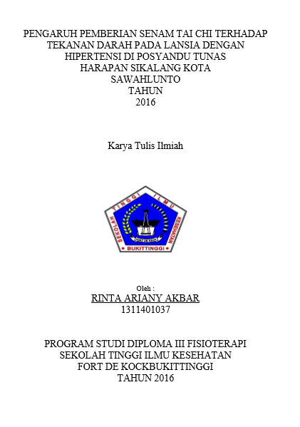 Pengaruh Pemberian Senam Tai Chi Terhadap Tekanan Darah Pada Lansia Dengan Hipertensi Di Posyandu Tunas Harapan Sikalang Kota Sawahlunto Tahun 2016