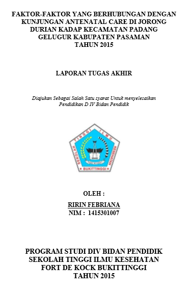 Faktor-Faktor Yang Berhubungan Dengan Kunjungan Antenatal Care Di Jorong Durian Kadap Kecamatan Padang Gelugur Kabupaten Pasaman Tahun 2015