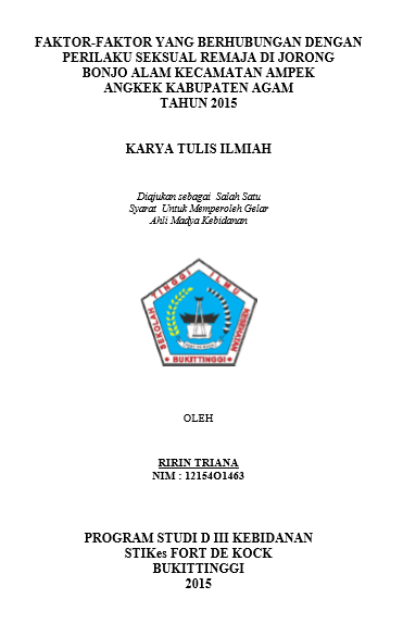 Faktor  Faktor Yang Berhubungan Dengan Perilaku Seksual Remaja di Jorong Bonjo Alam Kenagarian  Ampang Gadang Kec. IV Angkek Kab. Agam Tahun 2015