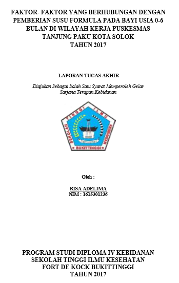 Faktor- Faktor yang Berhubungan dengan Pemberian Susu Formula pada Bayi 0-6 bulan di Wilayah Kerja Puskesmas  Tanjung Paku Kota Solok Tahun 2017