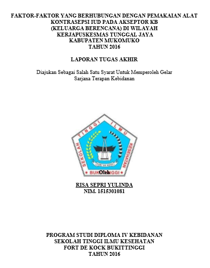Faktor-Faktor yang Berhubungan dengan Pemakaian Alat Kontrasepsi IUD pada Akseptor KB di wilayah kerja Puskesmas Tunggal Jaya Kabupaten MukoMuko Tahun 2016