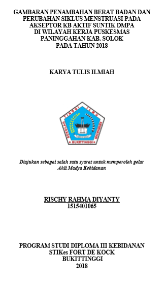 Gambaran Penambahan Berat Badan dan Perubahan Siklus Menstruasi Pada Akseptor KB Aktif Suntik DMPA di Wilayah Kerja Puskesmas Paninggahan Kab. Solok Pada Tahun 2018