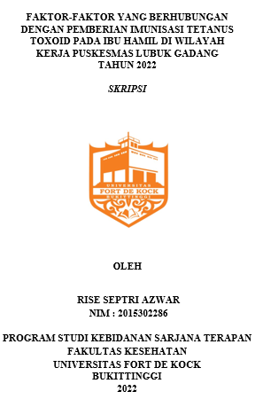 Faktor-Faktor Yang Berhubungan Dengan Pemberian Imunisasi Tetanus Toxoid Pada Ibu Hamil Di Wilayah Kerja Puskesmas Lubuk Gadang Tahun 2022