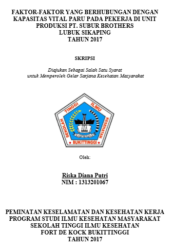 Faktor-faktor yang Berhubungan dengan Kapasitas Vital Paru pada Pekerja  di Unit Produksi PT. Subur Brothers Lubuk Sikaping Tahun 2017