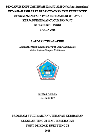 Pengaruh Konsumsi Buah Pisang Ambon (Musa Accuminata) Ditambah Tablet Fe Di Bandingkan Tablet Fe Untuk Mengatasi Anemia Pada Ibu Hamil Di Wilayah Kerja Puskesmas Guguk Panjang Kota Bukittinggi Tahun 2018