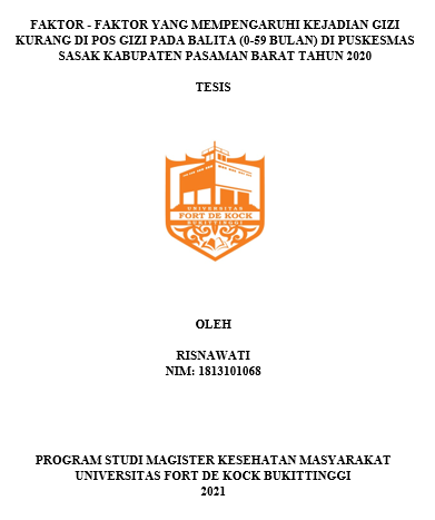 Faktor - Faktor Yang Mempengaruhi Kejadian Gizi Kurang Di Pos Gizi Pada Balita (0-59 Bulan) Di Puskesmas Sasak Kabupaten Pasaman Barat Tahun 2020