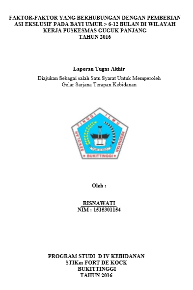 Faktor Faktor Yang Berhubungan dengan Pemberian ASI Ekslusif Pada Bayi Umur  > 6-12 Bulan Di Wilayah Kerja Puskesmas Guguk Panjang Bukittinggi  Tahun 2016