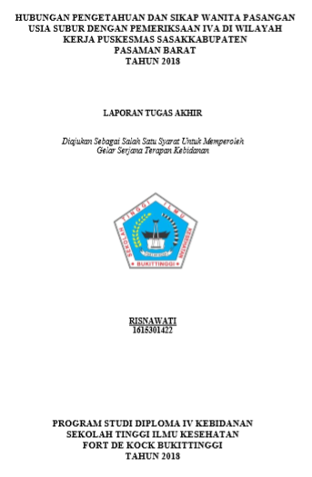 Hubungan Pengetahuan dan Sikap Wanita  Pasangan Usia Subur dengan Pemeriksaan IVA Diwilayah Kerja  Puskesmas Sasak Kabupaten Pasaman Barat Tahun 2018