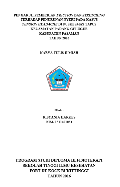 Pengaruh Pemberian Friction dan Stretching terhadap Penurunan Nyeri pada Kasus Tension Headache di Puskesmas Tapus Kecamatan Padang Gelugur Kabupaten Pasaman Tahun 2016