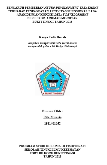 Pengaruh Pemberian Neuro Development Treatment Terhadap Peningkatan Aktivitas Fungsional Pada Anak Dengan Kondisi Delay Development Di RSUD Dr. Achmad Mochtar Bukittinggi Tahun 2018