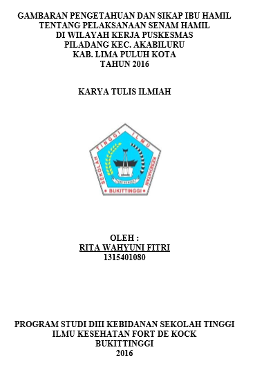 Gambaran Pengetahuan Dan Sikap Ibu Hamil Tentang Pelaksanan Senam Hamil Di Wilayah Kerja Puskesmas Piladang Kecamatan Akabiluru Kabupaten Lima Puluh Kota tahun 2016