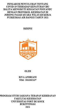 Pengaruh Penyuluhan Tentang Covid-19 Terhadap Kepatuhan Ibu Balita Mengikuti Kegiatan Posyandu Dengan Protokol Kesehatan Di Jorong Pasar Muara Wilayah Kerja Puskesmas Air Bangis Tahun 2021