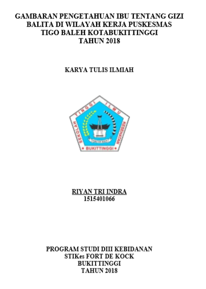 Gambaran Pengetahuan Ibu Tentang Gizi Balita Di Wilayah Kerja Puskesmas Tigo Baleh Kota Bukittinggi Tahun 2018