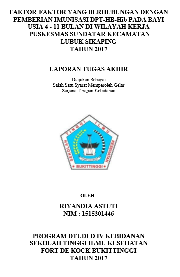 Faktor-Faktor Yang Berhubungan Dengan Pemberian Imunisasi DPT-HBHib III Pada Bayi Usia 4 - 11  Bulan di Wilayah Kerja Puskesmas Sundatar Kecamatan Lubuk Sikaping Tahun 2017