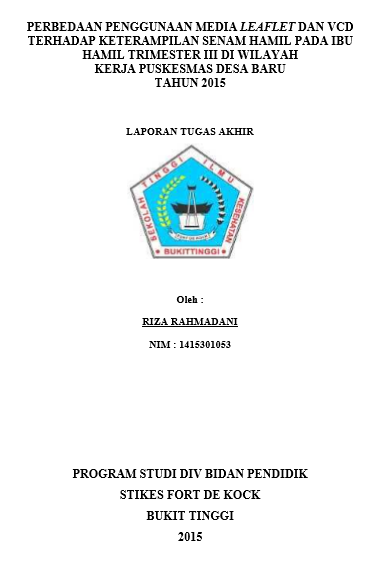 Perbedaan Penggunaan Media Leaflet dan VCD Terhadap Keterampilan Senam Hamil Pada Ibu Hamil Trimester III di Wilayah Kerja Puskesmas Desa Baru Tahun 2015