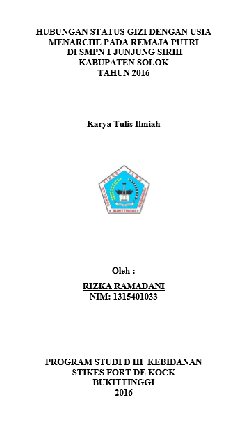 Hubungan Status Gizi dengan Usia Menarche pada Remaja Putri di SMPN 1 Junjung Sirih Kabupaten Solok Tahun 2016