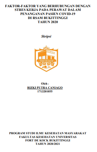 Faktor  Faktor Yang Berhubungan Dengan Stres Kerja Pada Perawat Dalam Penanganan Pasien Covid-19 Di RSAM Bukittinggi Tahun 2020