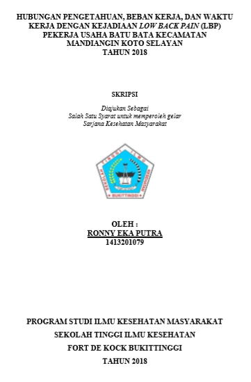 Hubungan Pengetahuan, Beban Kerja, Dan Waktu Kerja Dengan Kejadiaan Low Back Pain (LBP) Pekerja Usaha Batu Bata Kecamatan Mandiangin Koto Selayan Tahun 2018