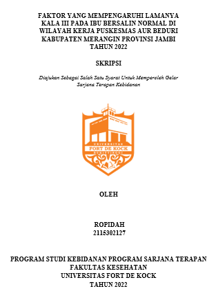 Faktor Yang Mempengaruhi Lamanya Kala III Pada Ibu Bersalin Normal Di Wilayah Kerja Puskesmas Aur Beduri Kabupaten Merangin Provinsi Jambi Tahun 2022