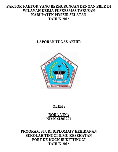 Faktor-faktor yang Berhubungan dengan BBLR di Wilayah Kerja Puskesmas Tarusan Kabupaten Pesisir Selatan Tahun 2017
