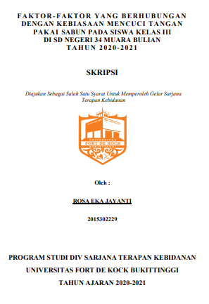 Faktor-Faktor Yang Berhubungan Dengan Kebiasaan Mencuci Tangan Pakai Sabun Pada Siswa Kelas III Di Sd Negeri 34 Muara Bulian Tahun 2021
