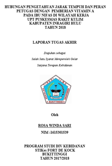 Hubungan Pengetahuan, Jarak Tempuh dan Peran Petugas dengan Pemberian Vitamin A pada Ibu Nifas di Wilayah UPT Puskesmas Rakit Kulim Kabupaten Indragiri Hulu Tahun 2018