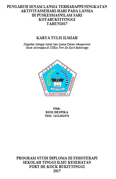 Pengaruh Senam Lansia Terhadap Peningkatan Aktivitas Sehari-hari Pada Lansia Di Puskesmas Nilam Sari Kota Bukittinggi Tahun 2017