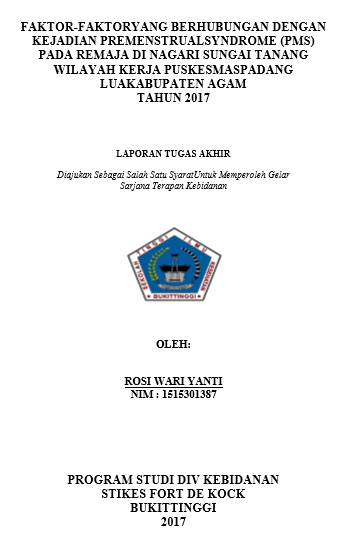 Faktor-faktor yang Berhubungan dengan Kejadian Premenstrual Syndrome Pada Remaja di Nagari Sungai Tanang Wilayah Kerja Puskesmas Padang Lua Kabupaten Agam Tahun 2017