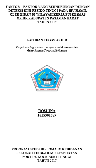 Faktor-faktor yang Berhubungan dengan Deteksi Dini Resiko Tinggi pada Ibu Hamil oleh Bidan di Wilayah Kerja Puskesmas Ophir Kabupaten Pasaman Barat Tahun 2017