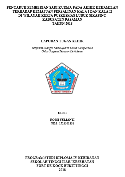 Pengaruh Pemberian Sari Kurma pada Akhir Kehamilan Terhadap Kemajuan Persalinan Kala I dan Kala II di Wilayah Kerja Puskesmas Lubuk Sikaping Kabupaten Pasaman Tahun 2018