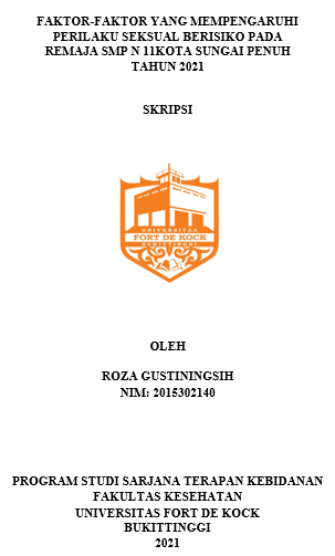 Faktor-Faktor Yang Mempengaruhi Perilaku Seksual Berisiko Pada Remaja SMP N 11 Kota Sungai Penuh Tahun 2021