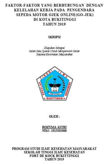 Faktor-Faktor  Yang Berhubungan Dengan Kelelahan Kerja Padapengendara Sepeda Motor Ojek  Online (Go-Jek) Di Kota Bukittinggi Tahun 2019