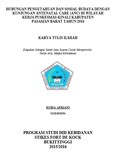 Hubungan Pengetahuan Dan Sosial Budaya Terhadap Kunjungan Antenatal Care (ANC) Di Wilayah Kerja Puskesmas Kinali Kabupaten Pasaman Barat Tahun 2016