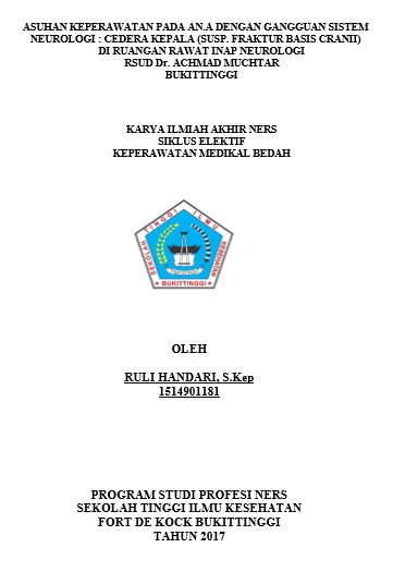 Asuhan Keperawatan Pada An.A Dengan Gangguan Sistem Neurologi :  Cedera Kepala (Susp. Fraktur Basis Cranii) Di Ruangan Rawat Inap  Neurologi RSUD Achmad Mochtar Bukittinggi