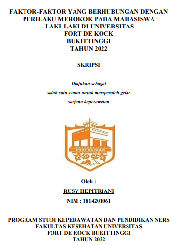 Faktor-Faktor Yang Berhubungan Dengan Perilaku Merokok Pada Mahasiswa Laki-Laki Di Universitas Fort De Kock Bukittinggi Tahun 2022
