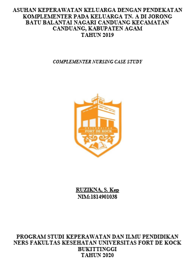 Asuhan Keperawatan Keluarga Dengan Pendekatan Keperawatan  Komplementer Pada Keluarga Tn. A Di Jorong Batu Balantai Nagari  Canduang Kecamatan Canduang Kabupaten Agam Tahun 2019