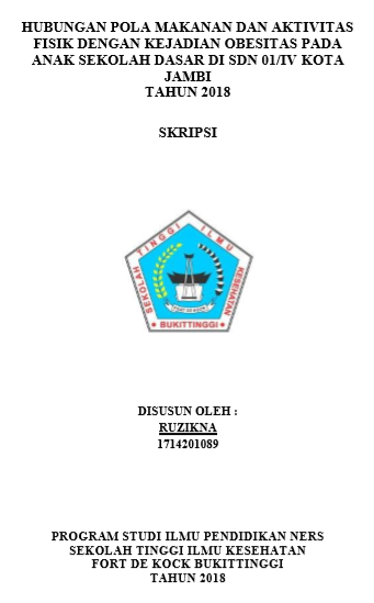 Hubungan Pola Makanan Dan Aktivitas Fisik Dengan Kejadian Obesitas Pada Anak Sekolah Dasar Di SDN 01/IV Kota Jambi Tahun 2018