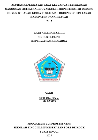 Asuhan Keperawatan Pada Keluarga Tn. M Dengan Gagguang Sistem Kardiovaskuler ( Hipertensi ) Di Jorong Gurun Wilayah Kerja Puskesmas Gurun Kec. Sungai Tarab Kab. Tanah Datar 2017