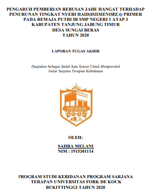 Pengaruh Pemberian Rebusan Jahe Hangat Terhadap Penurunan Tingkat Nyeri Haid (Dismenorea) Primer Pada Remaja Putri di SMP Negeri 1 Atap 3 Kabupaten Tanjung Jabung Timur Desa Sungai Beras Tahun 2020