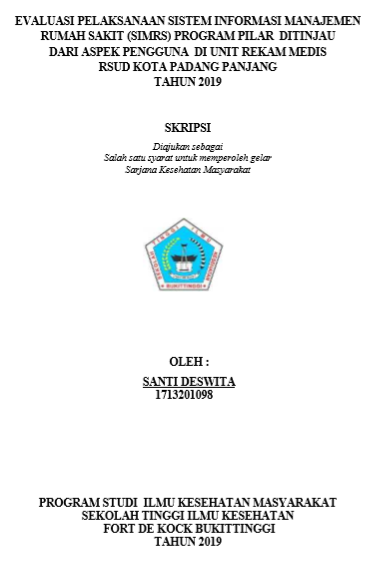Evaluasi Pelaksanaan Sistem Informasi Manajemen Rumah Sakit (SIMRS) Program Pilar Ditinjau Dari Aspek Pengguna Di Unit Rekam Medis RSUD Kota Padang Panjang Tahun 2019