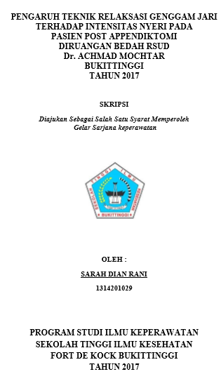 Pengaruh Teknik Relaksasi Genggam Jari  Terhadap Intensitas Nyeri Pada Pasien Post  Appendiktomi Diruangan Bedah   RSUD Achmad Mochtar Bukittinggi Tahun 2017